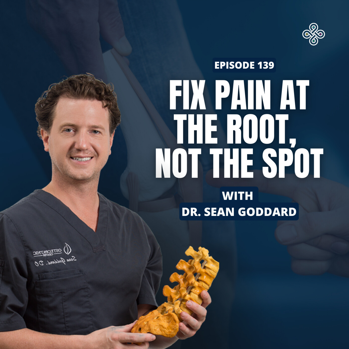 Ep. 139 – Still in Pain? Discover the Science of Orthobiologics & True Joint Healing with Dr. Sean Goddard