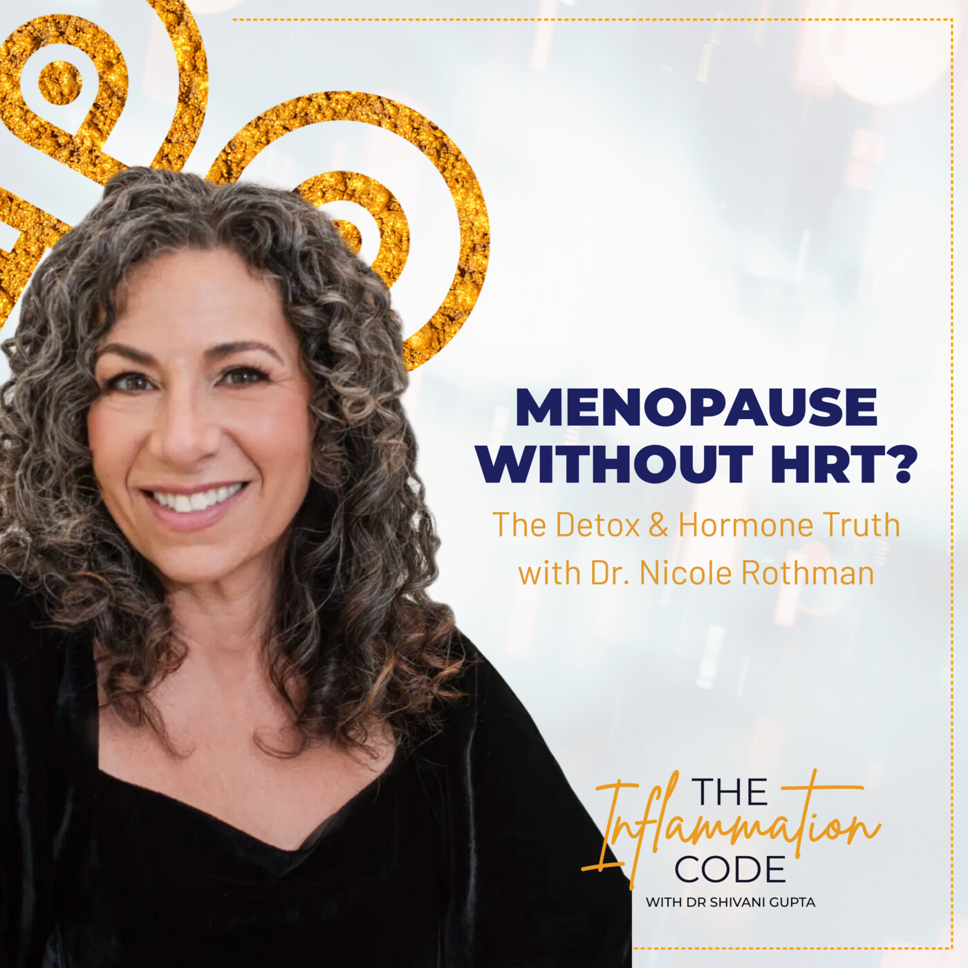 Menopause Without HRT? Detox, Hormones & Pro Aging Wisdom (with Dr. Nicole Rothman)