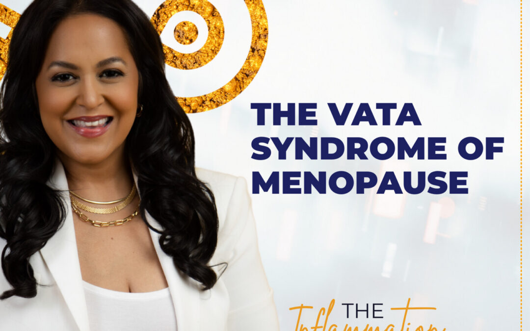 The Vata Syndrome of Menopause: The Root Cause No One Named| Dr. Shivani Gupta